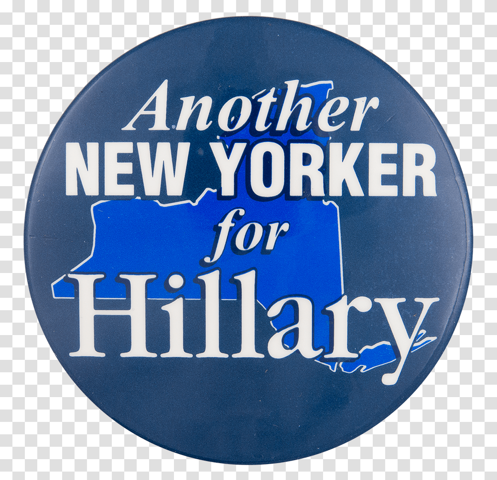 Hillary Logo Another New Yorker For Hillary France Label, Symbol, Trademark, Text, Word Transparent Png