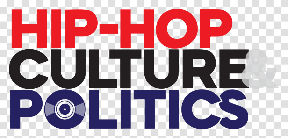 Hip Hop Culture Amp Politics Poster, Word, Alphabet, Number Transparent Png