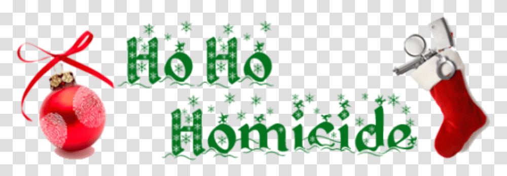 Ho Ho Homicide Holiday Murder Mystery Download Ho Ho Homicide, Green, Alphabet, Plant Transparent Png