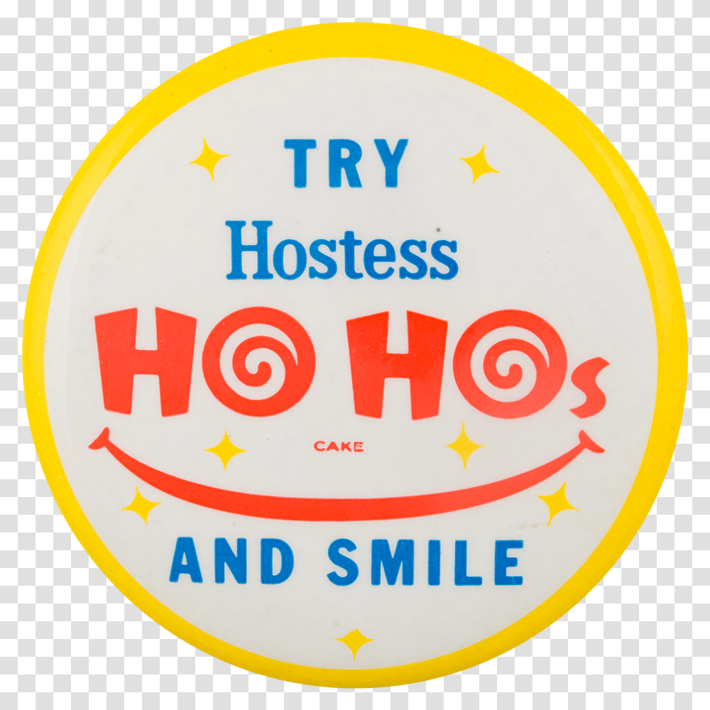 Ho Hos And A Smile Smileys Button Museum Circle, Label, Sticker, Logo Transparent Png