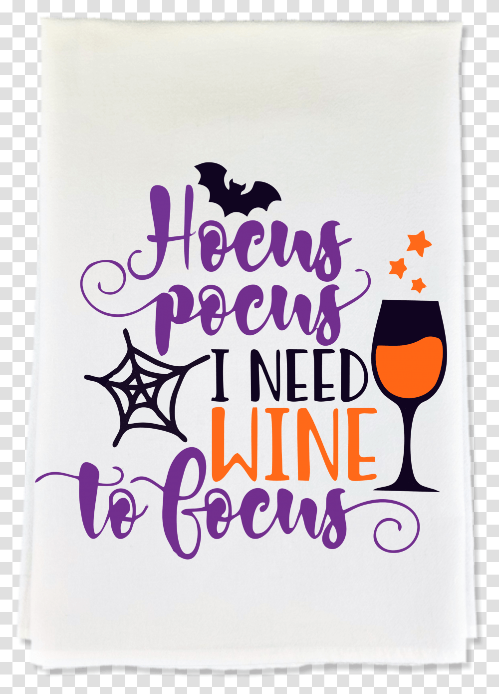 Hocus Pocus I Need Wine To Focus, Poster, Glass, Alcohol Transparent Png