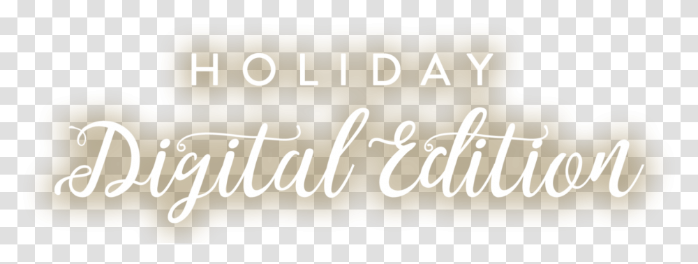 Holiday Digital Edition Remindermedia Event, Text, Calligraphy, Handwriting, Alphabet Transparent Png