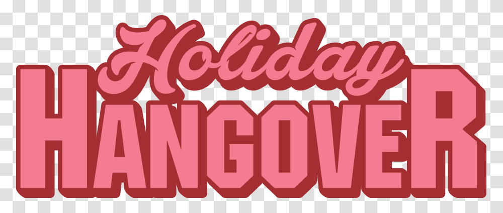 Holiday Hangover Graphic Design, Word, Food, Cream Transparent Png