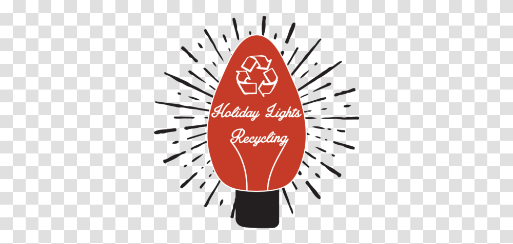 Holiday Lights Recycling Drive Sustainability Washington Dot, Food, Egg Transparent Png