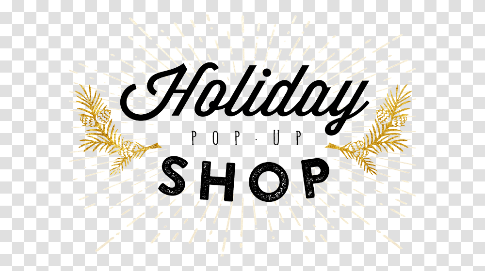 Holiday Pop Up Shop Download Holiday Pop Up Shop Logo, Handwriting, Alphabet, Calligraphy Transparent Png