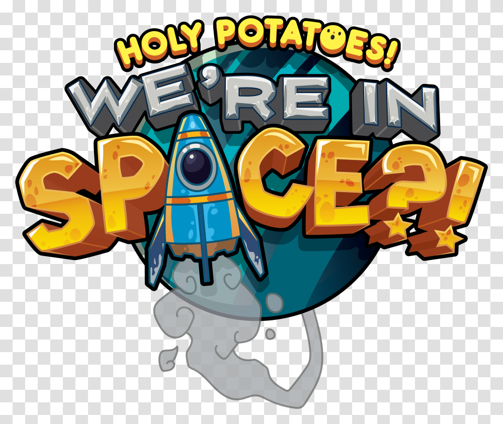 Holy Were In Holy Potatoes We Re In Space Logo, Graphics, Art, Pac Man, Angry Birds Transparent Png
