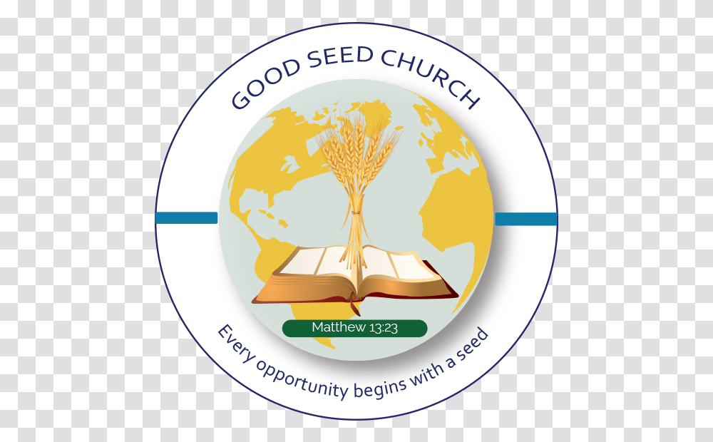 Home Good Seed Church Circle, Label, Text, Plant, Vegetation Transparent Png