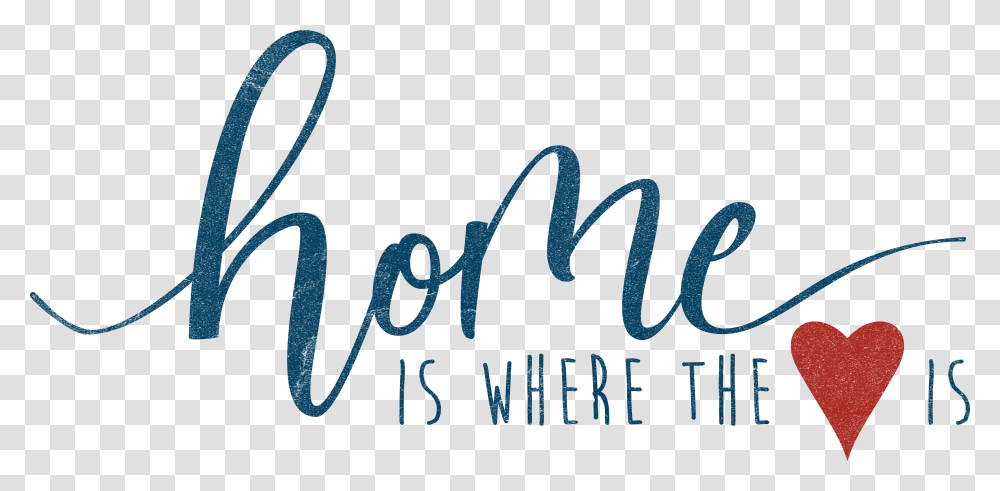 Home Is Where The Heart Is Calligraphy, Handwriting, Dynamite, Bomb Transparent Png
