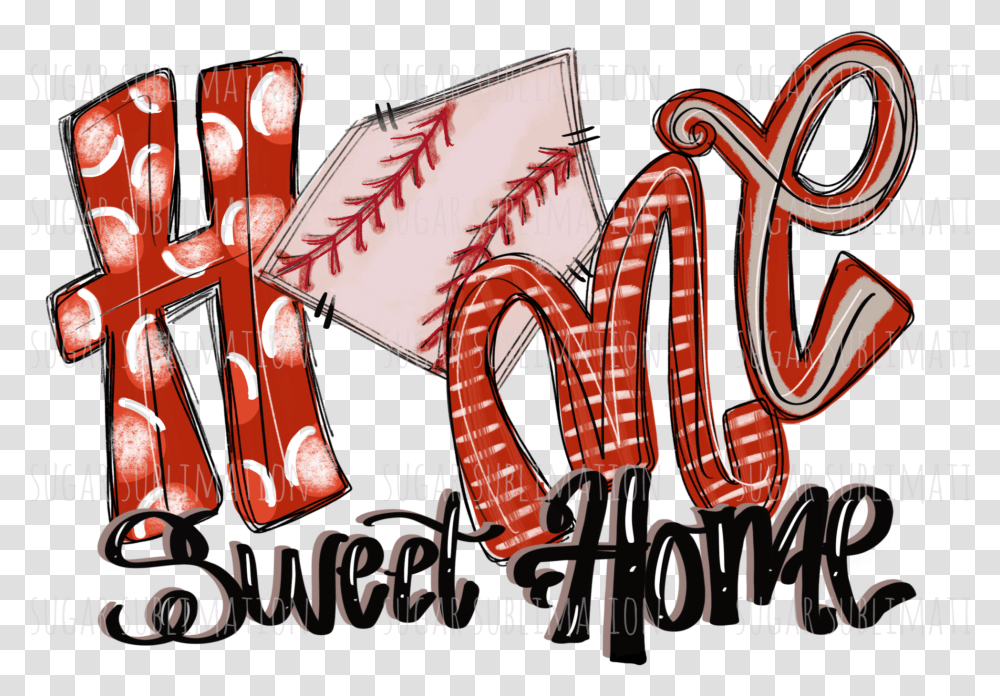 Home Sweet Baseball Home Sweet Home Baseball Baseball Sublimation, Text, Alphabet, Label, Number Transparent Png