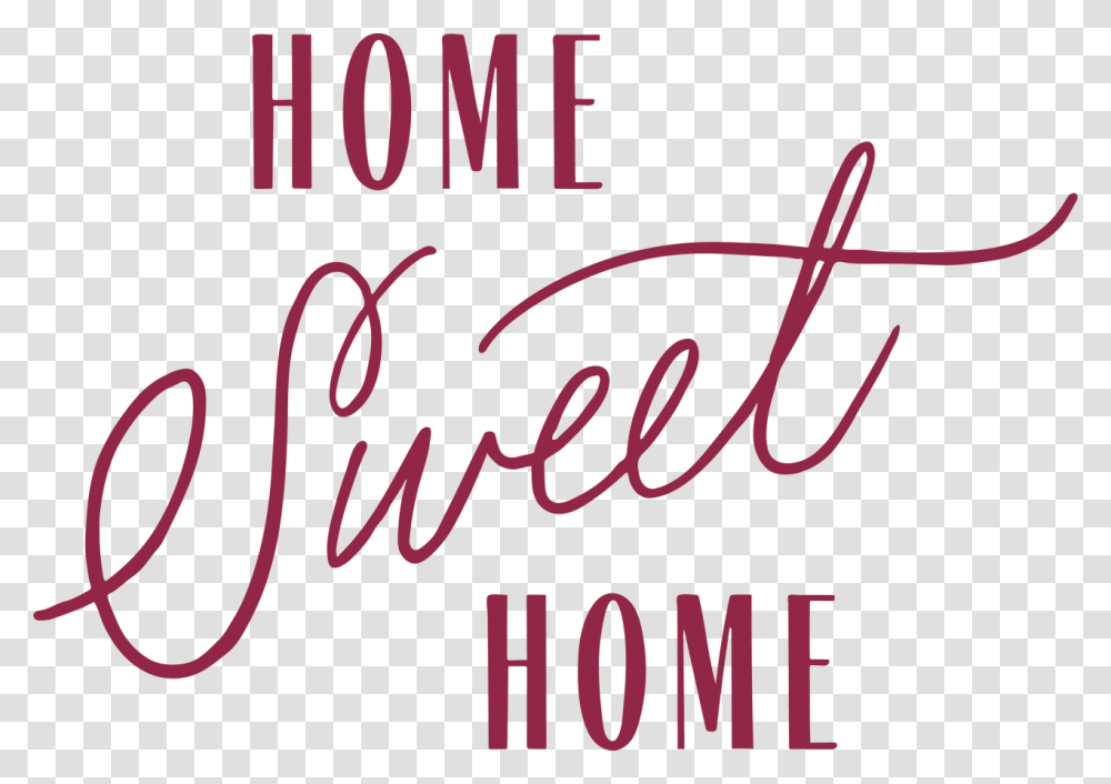 Home Sweet Home Calligraphy, Alphabet, Poster, Word Transparent Png