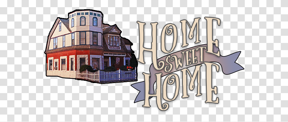 Home Sweet Home House, Alphabet, Housing, Building Transparent Png