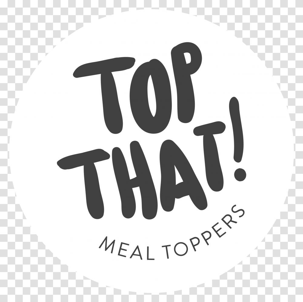 Home Top That Meal Toppers Calligraphy, Label, Text, Word, Logo Transparent Png