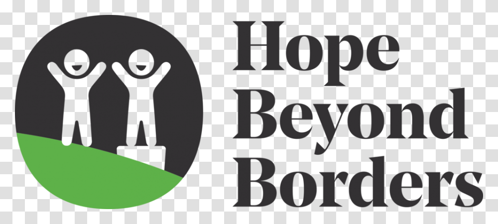 Hope Beyond Borders Poster, Text, Face, Alphabet, Symbol Transparent Png