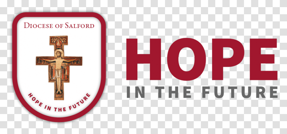 Hope In The Future Salford Diocese, Word, Logo, Cross Transparent Png