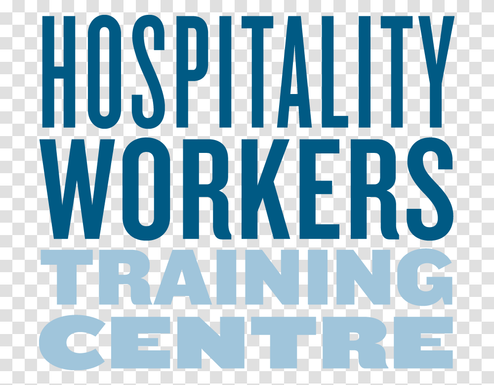 Hospitality Workers Training Centre Hospitality Training Centre Toronto, Word, Alphabet, Number Transparent Png