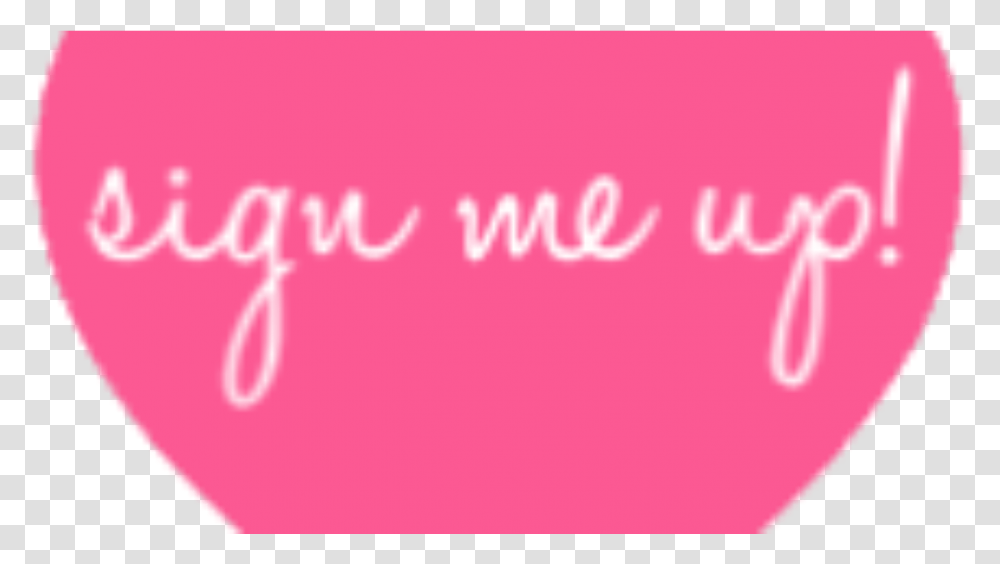 Hot Pink Heart Button Sign Me Up Calligraphy, Handwriting, Logo Transparent Png