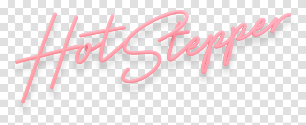 Hotstepper An Ar Experience For Ios Hotstepper Ar, Text, Handwriting, Calligraphy, Dynamite Transparent Png