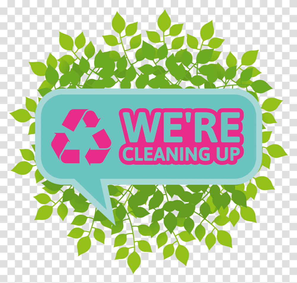 House Cleaning - We're Up Recycling, Label, Text, Vegetation, Plant Transparent Png
