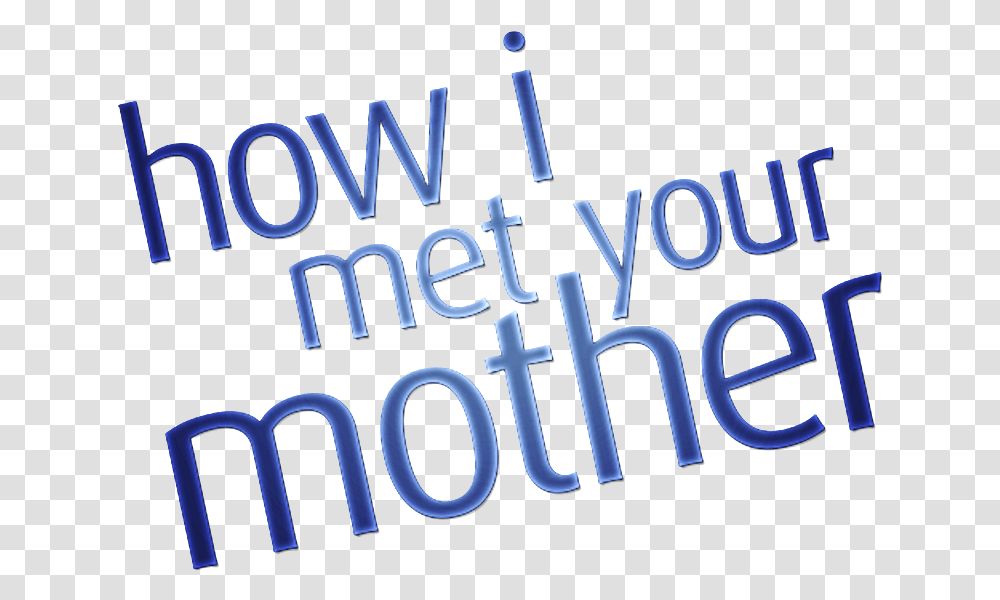 How I Met Your Mother Pic Met Your Mother Season, Alphabet, Word, Handwriting Transparent Png