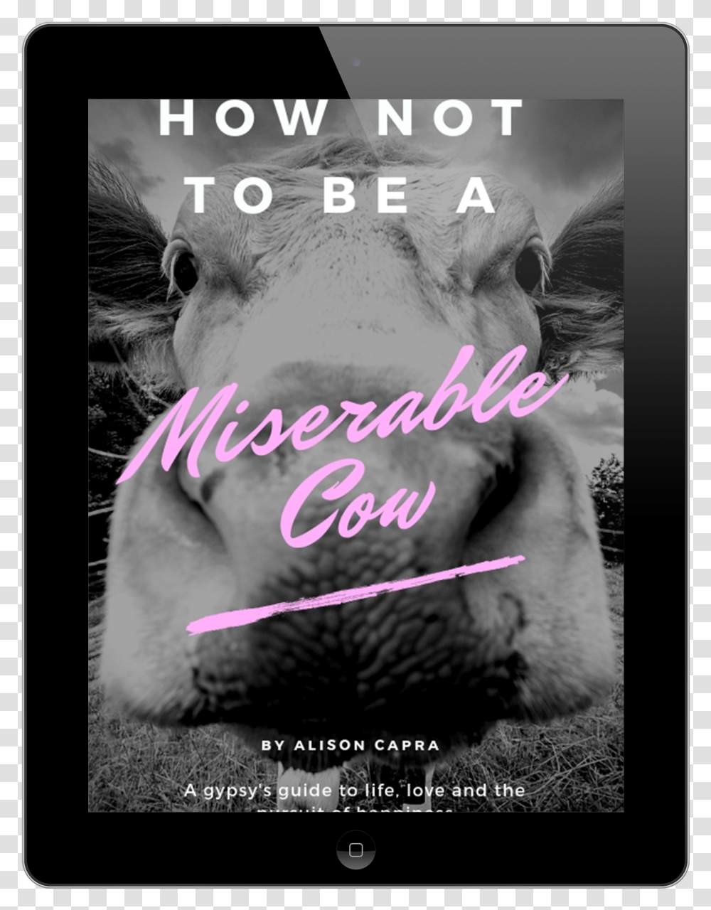 How Not To Be A Miserable Cow, Poster, Advertisement, Flyer, Paper Transparent Png