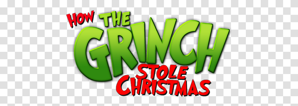 How The Grinch Stole Christmas Grinch Stole Christmas Title, Text, Alphabet, Word, Plant Transparent Png
