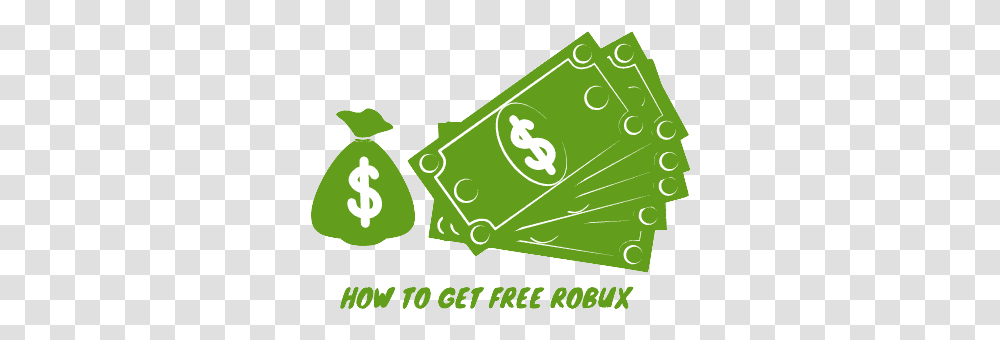 How To Get Free Robux Easy 2021 Money Bag, Text, Green, Alphabet, Beverage Transparent Png