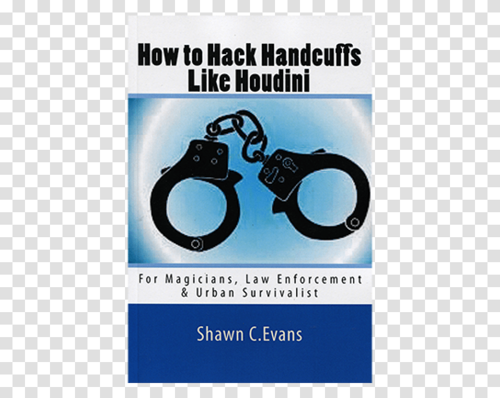 How To Hack Handcuffs Like Houdini By Shawn Evans Police Hat And Handcuff Eight Black Vector, Number, Poster Transparent Png