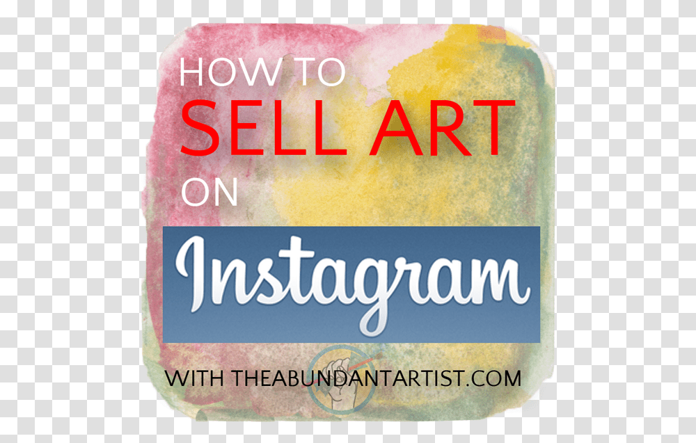 How To Sell Art Online Marketing For Artists Sell Drawings On Instagram, Text, Food, Paper, Poster Transparent Png