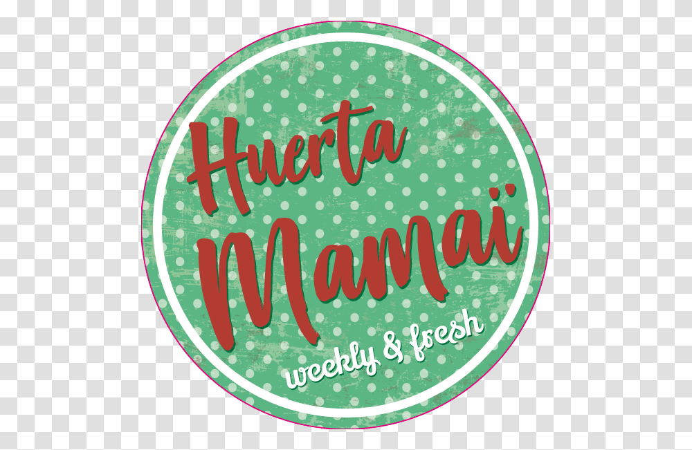 Huerta Mama Circle, Label, Sticker, Birthday Cake Transparent Png