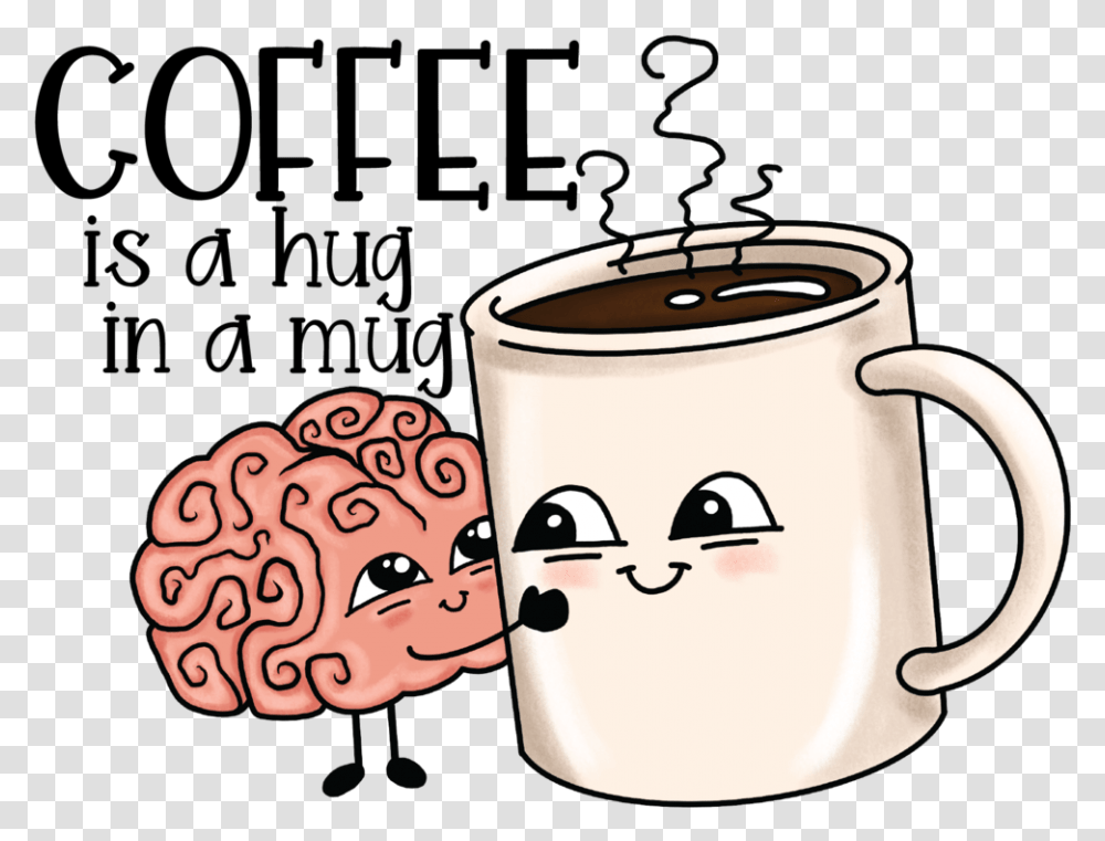 Hug In A Mug, Coffee Cup, Latte, Beverage Transparent Png