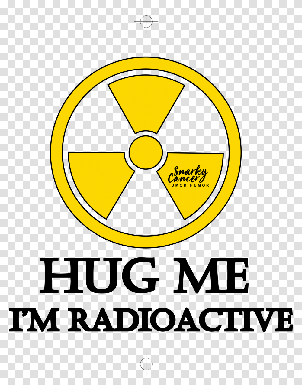 Hug Me I'm Radioactive TeeClass Lazyload Lazyload Hug Me Im Radioactive, Logo, Trademark, Nuclear Transparent Png