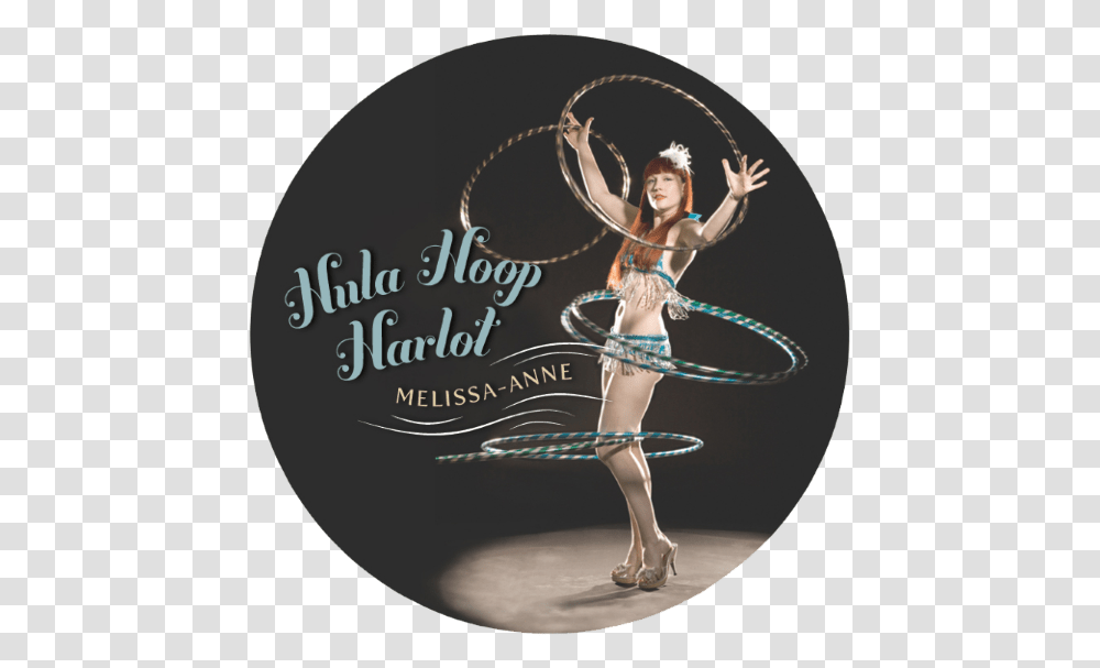 Hula Hoop Harlot Melissa Anne, Toy, Person, Human, Leisure Activities Transparent Png