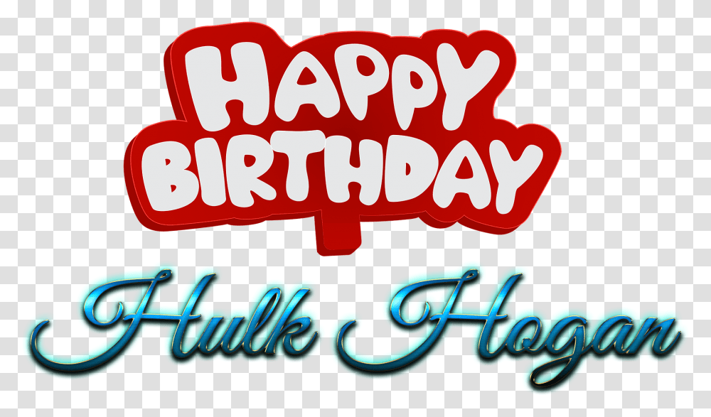 Hulk Hogan Happy Birthday Name Logo Calligraphy, Text, Label, Light, Alphabet Transparent Png