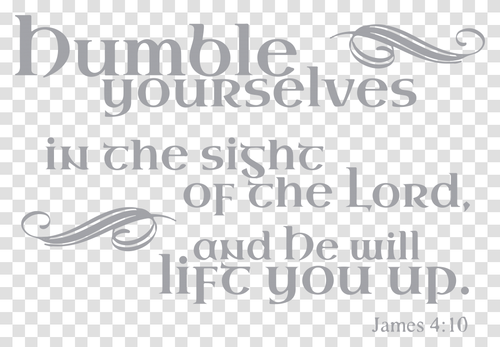 Humble Yourselves In The Sight Of Vinyl Decal Sticker Calligraphy, Alphabet, Letter, Flyer Transparent Png