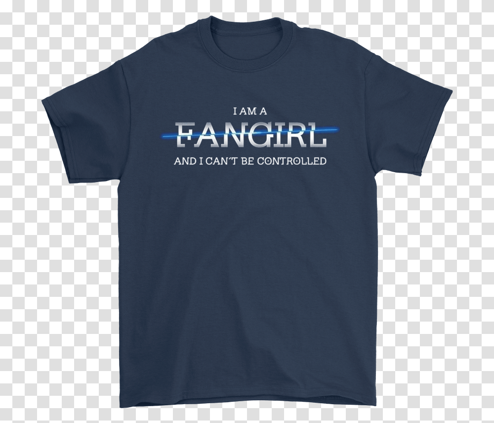 I Am A Fangirl And I Can't Be Controlled Shirts Canadian Space Agency Shirt, Apparel, T-Shirt, Sleeve Transparent Png