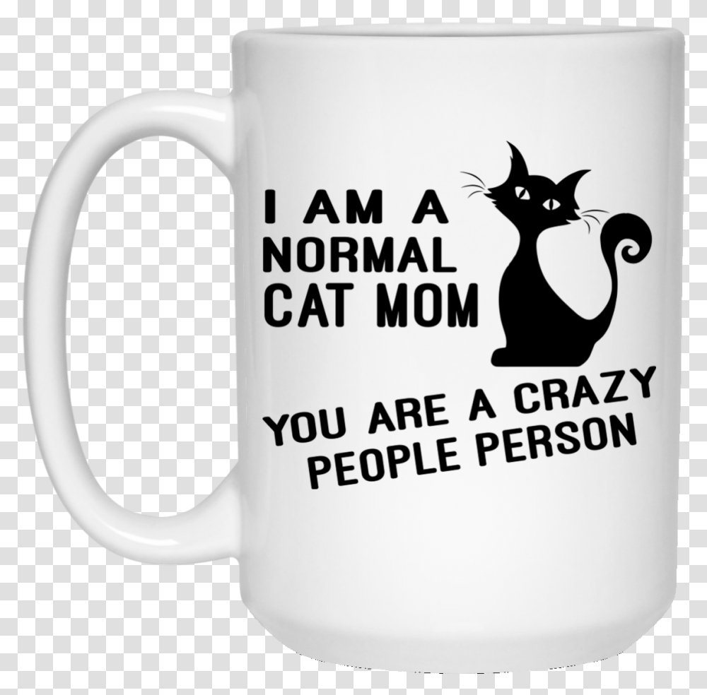 I Am A Normal Cat Mom Beer Stein, Coffee Cup, Pet, Mammal, Animal Transparent Png