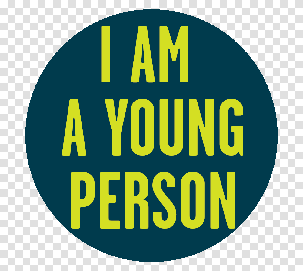 I Am A Young Person Graphic Circle, Word, Face Transparent Png