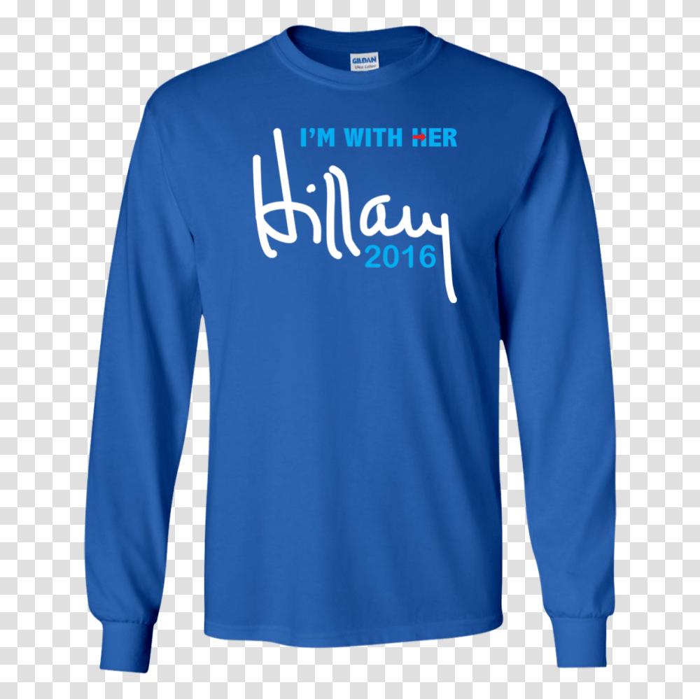 I Am With Her Hillary Clinton For President Long Sleeve Tshirt, Apparel, Person, Human Transparent Png