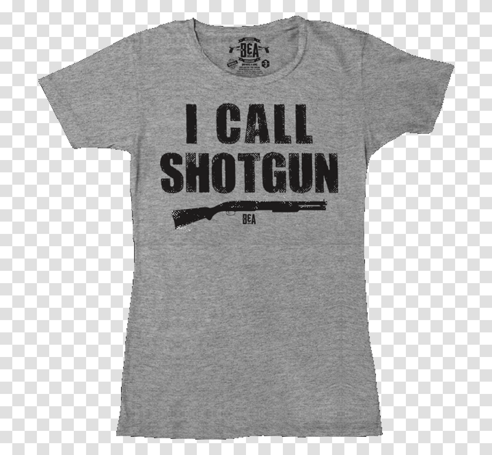 I Call Shotgun, Apparel, T-Shirt Transparent Png
