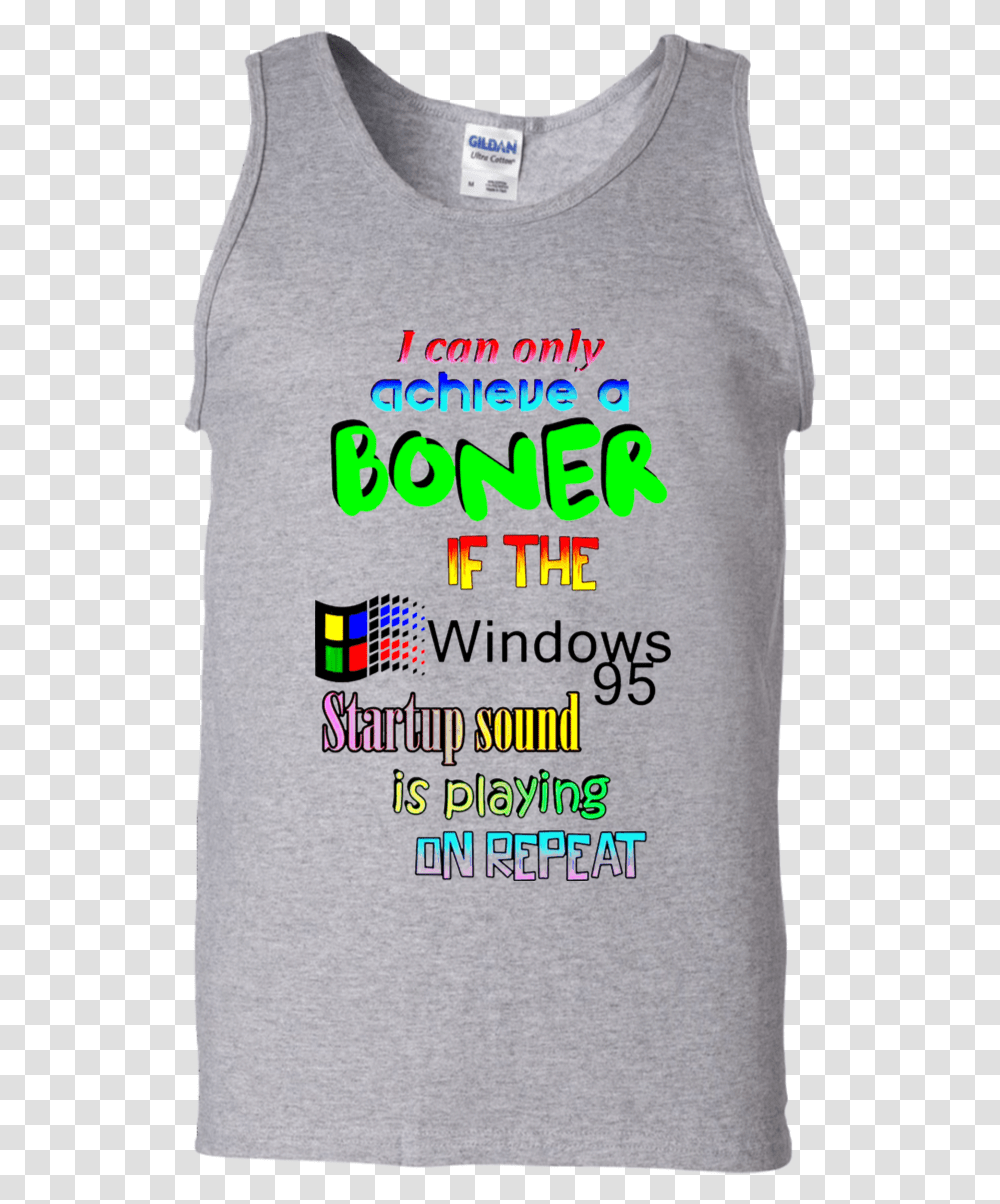 I Can Only Achieve A Boner If The Windows 95 Startup Active Tank, Apparel, T-Shirt Transparent Png