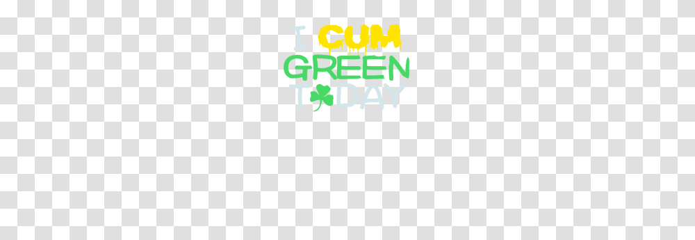 I Cum Green Today, Poster, Logo Transparent Png