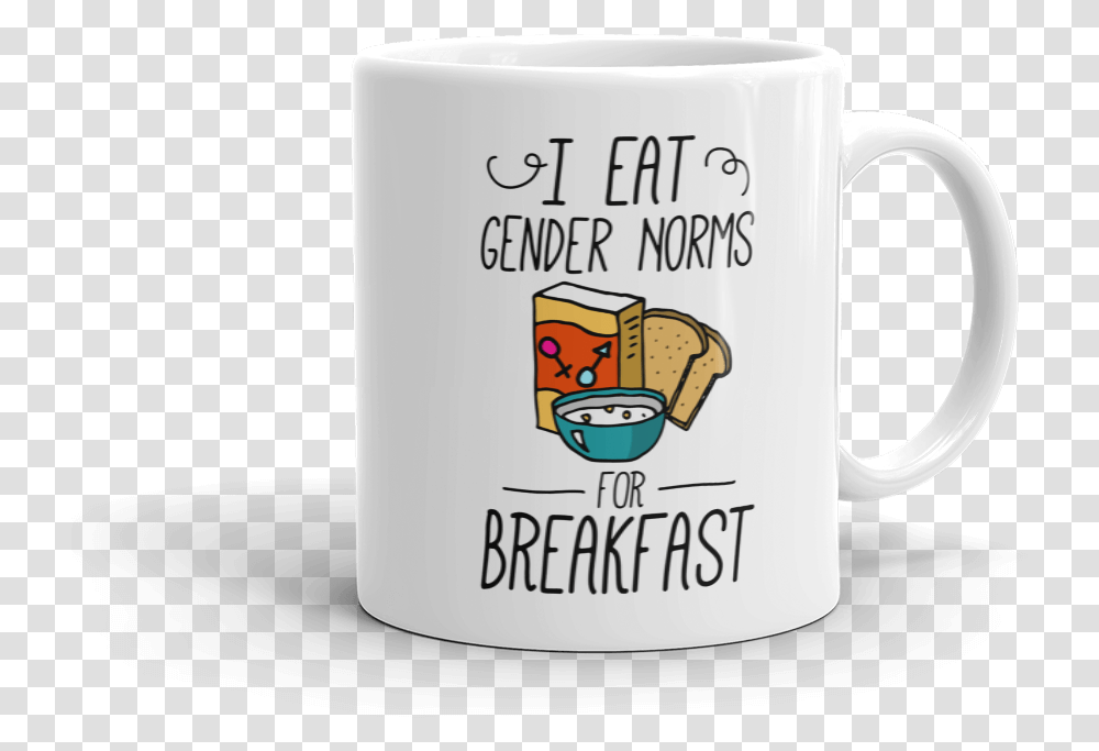 I Eat Gender Norms For Breakfast Mug, Coffee Cup, Espresso, Beverage, Drink Transparent Png