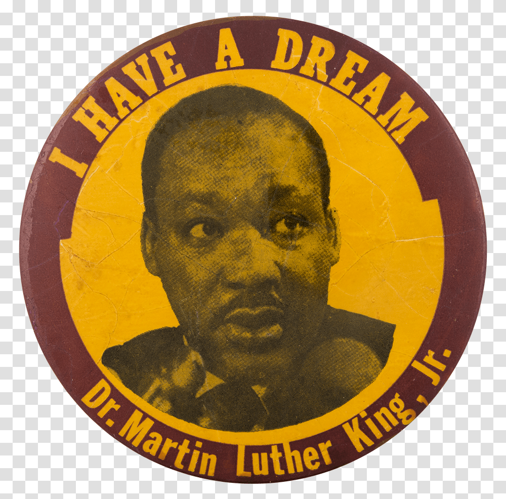 I Have A Dream Mlk Cause Button Museum Circle Picture Of Mlk, Logo, Trademark, Badge Transparent Png