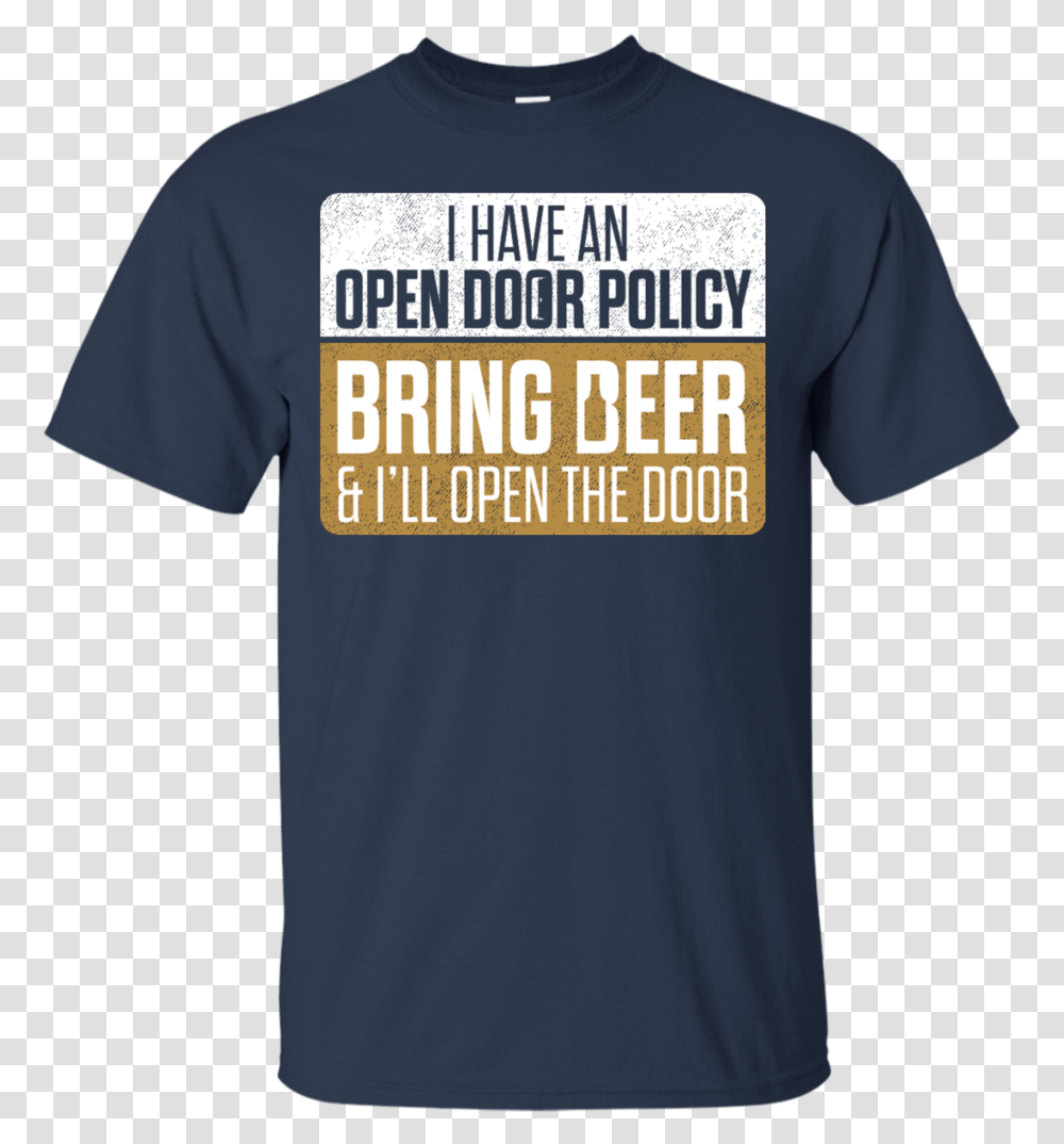 I Have An Open Door Policy T Shirt Apparel, T-Shirt, Sleeve Transparent Png