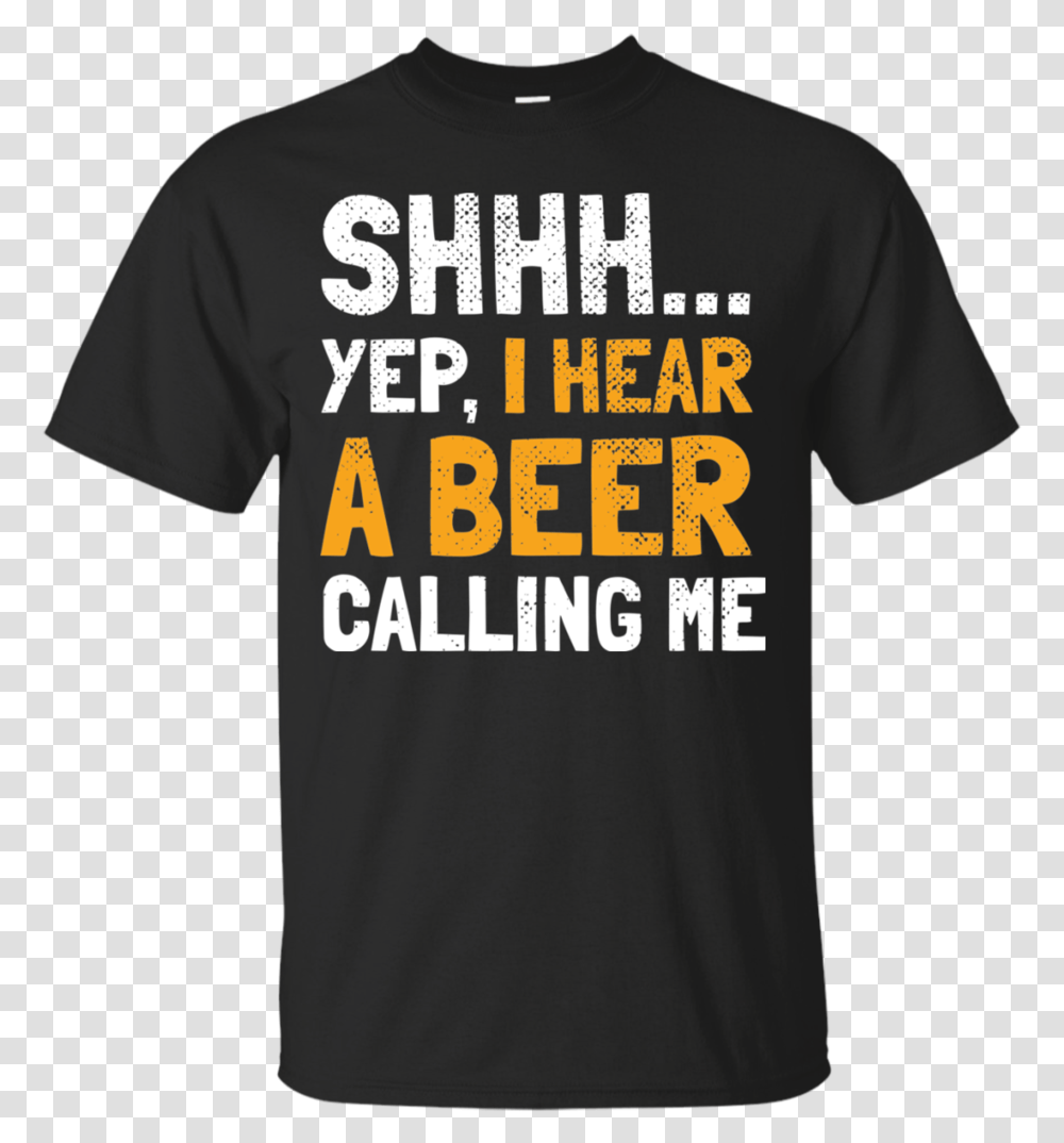 I Hear Beer Calling Me T Shirt Apparel Playeras Personalizadas De Hermanas, T-Shirt Transparent Png