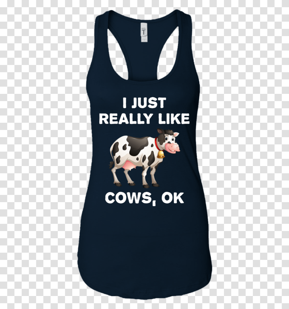 I Just Really Like Cows Ok Funny Cow Farmer Gift Menwomen T Shirt, Cattle, Mammal, Animal, Dairy Cow Transparent Png
