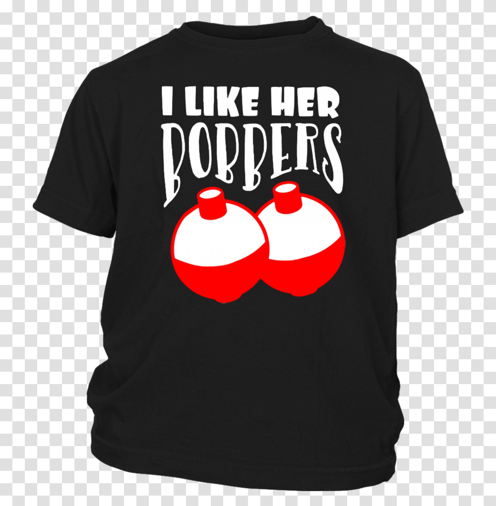 I Like Her Bobbers Shirt Funny Fishing Couples T Shirt Active Shirt, Apparel, T-Shirt, Person Transparent Png