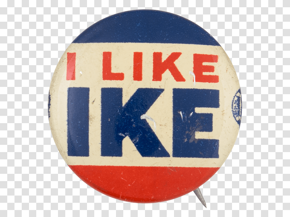 I Like Ike 3 Busy Beaver Button Museum Dwight D Eisenhower Ike, Logo, Symbol, Trademark, Road Sign Transparent Png
