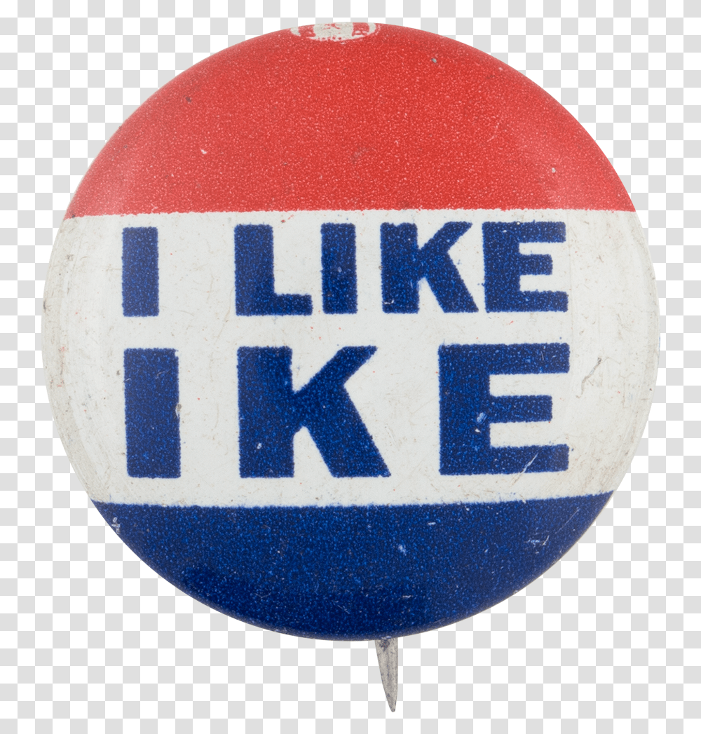I Like Ike Like Ike Campaign Button, Logo, Symbol, Trademark, Badge Transparent Png