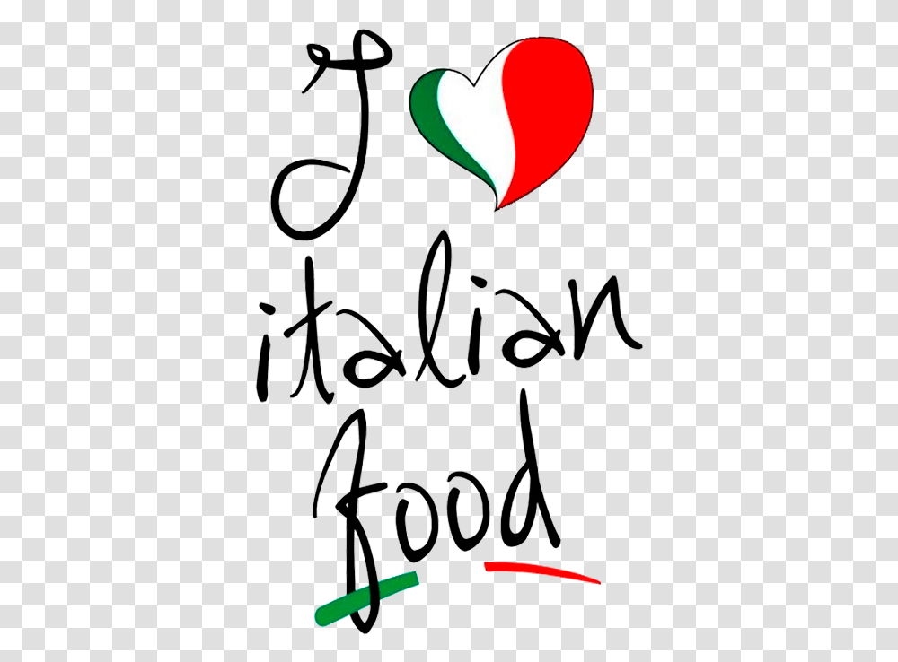 I Love Italian Food Retail 4 Italy Love For Italian Food, Text, Handwriting, Calligraphy, Signature Transparent Png